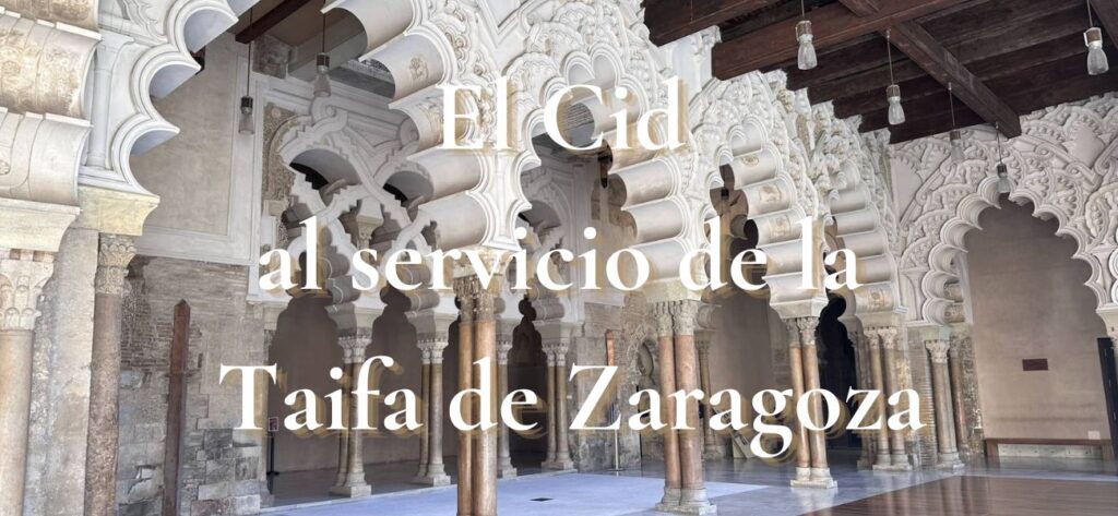 Rodrigo Díaz al servicio de la Taifa de Zaragoza