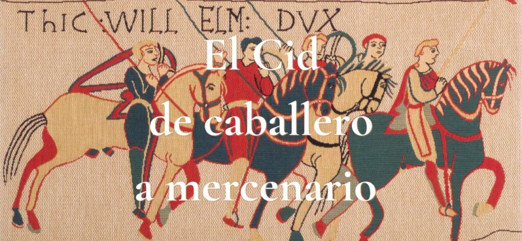 Rodrigo Díaz, de caballero castellano a mercenario de la taifa de Zaragoza